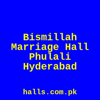 Bismillah marriage Hall phulali Hyderabad