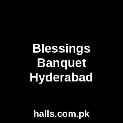 Blessings Banquet Hyderabad