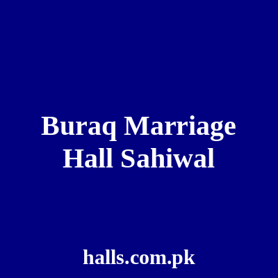 Buraq Marriage Hall Sahiwal