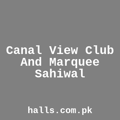 Canal view Club And Marquee Sahiwal