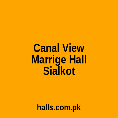 Canal View marrige Hall Sialkot