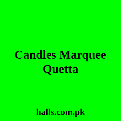 Candles Marquee Quetta