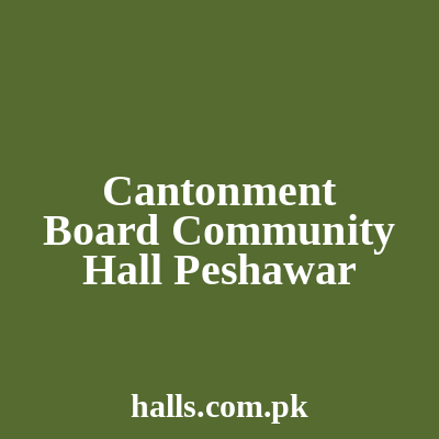 Cantonment Board Community Hall Peshawar