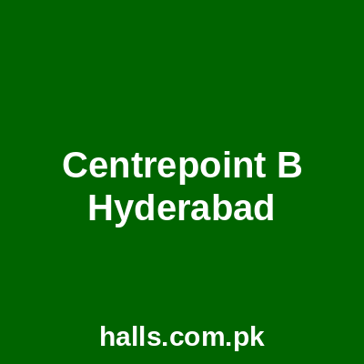 CentrePoint B Hyderabad
