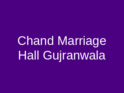 Chand Marriage Hall Faisalabad
