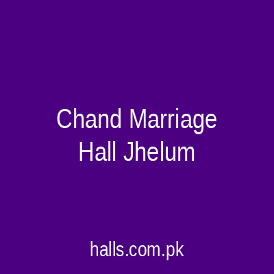 Chand Marriage Hall Jhelum