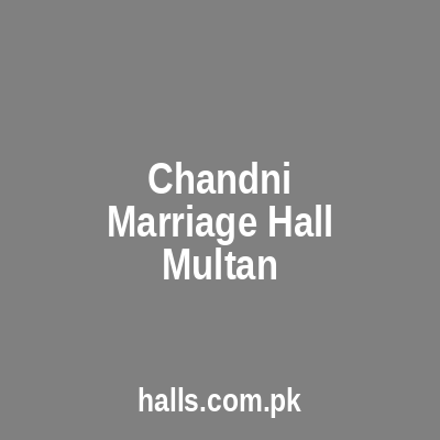 Chandni Marriage Hall Multan