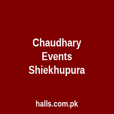Chaudhary Events Sheikhupura