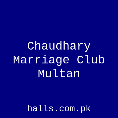 Chaudhary Marriage Club Multan