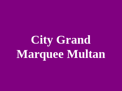 City Grand Marquee Multan