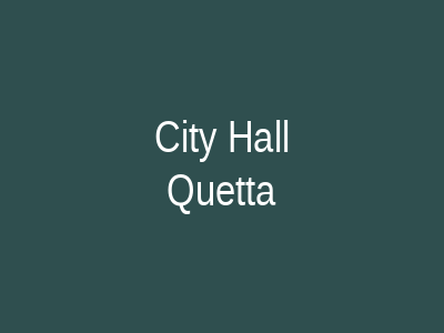 City Hall Quetta