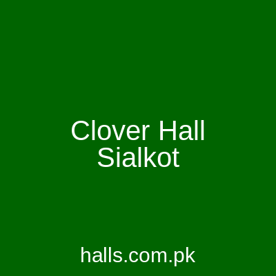 Clover Hall Sialkot