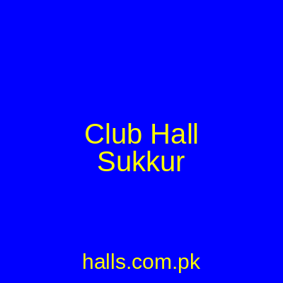 Club Hall Sukkur