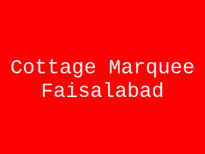 Cottage Marquee Faisalabad