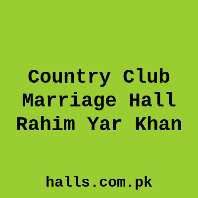 Country Club Marriage hall Rahim Yar Khan