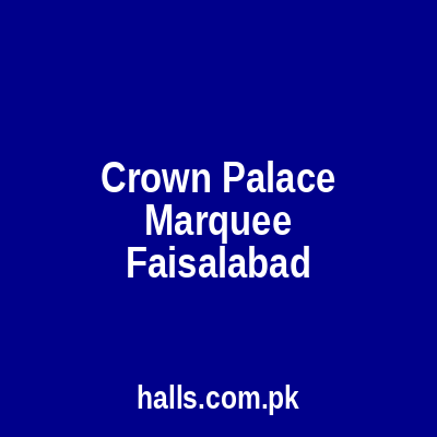 Crown palace Marquee Faisalabad
