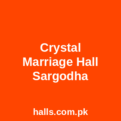 Crystal Marriage Hall Sargodha