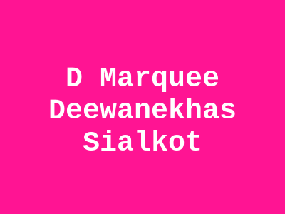 D-2 Marquee (Deewan-e-khas) Sialkot