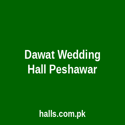 Dawat Wedding Hall Peshawar