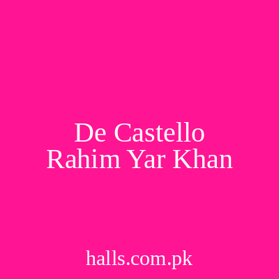 De, Castello Rahim Yar Khan