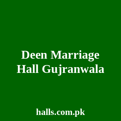 Deen Marriage Hall Gujranwala