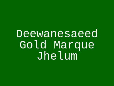 Deewan-e-Saeed Gold Marquee Jhelum