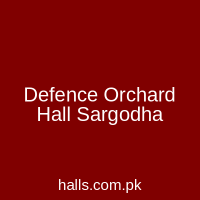 Defence Orchard Hall Sargodha