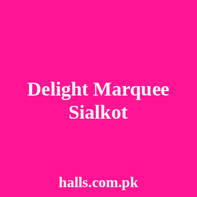 Delight Marquee Sialkot