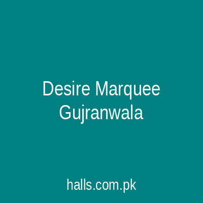 Desire Marquee Gujranwala