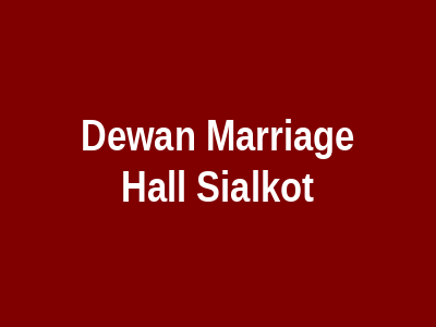 Dewan Marriage Hall Sialkot