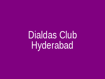 Dialdas Club Hyderabad