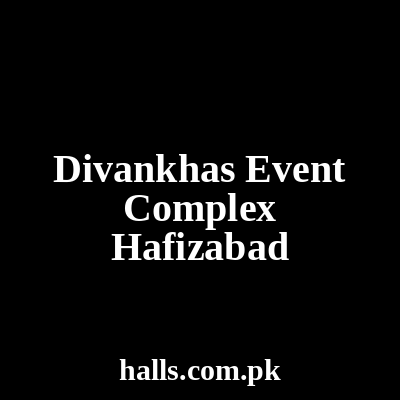 Divan-é-khas Event Complex Hafizabad