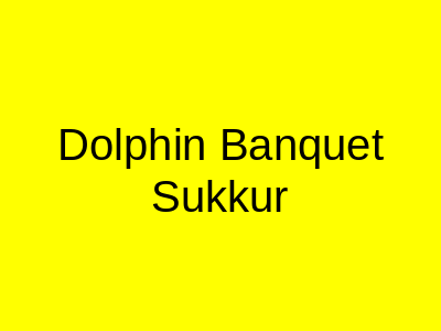 Dolphin Banquet Sukkur