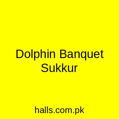 Dolphin Banquet Sukkur