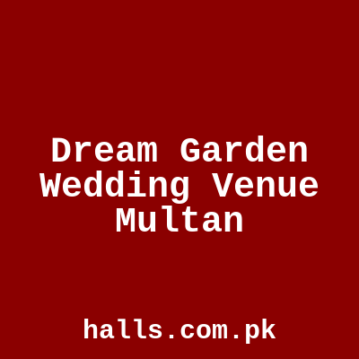 Dream Garden Wedding Venue Multan