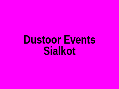 Dustoor Events Sialkot