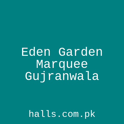 Eden Garden Marquee Gujranwala