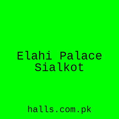 Elahi Palace Sialkot