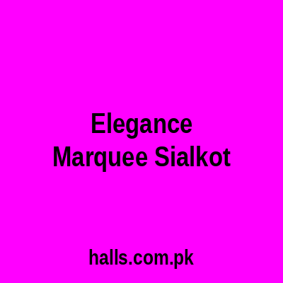 Elegance Marquee Sialkot