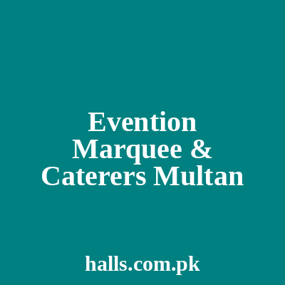 Evention Marquee & Caterers Multan