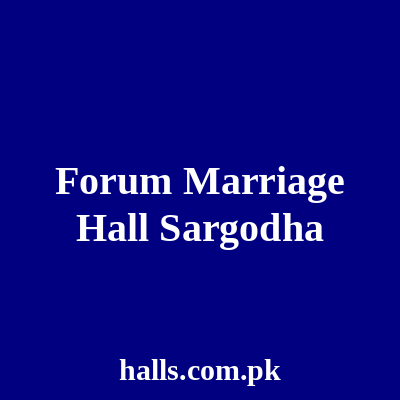Forum Marriage hall Sargodha