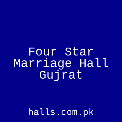 Four Star Marriage Hall Gujrat
