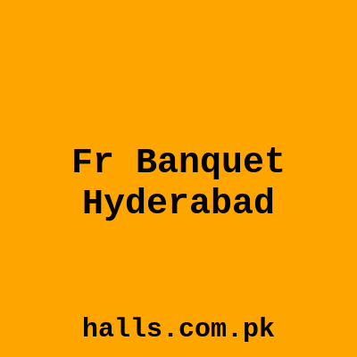 FR Banquet Hyderabad