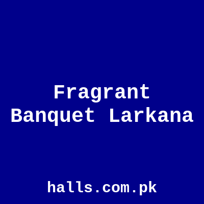 Fragrant Banquet Larkana