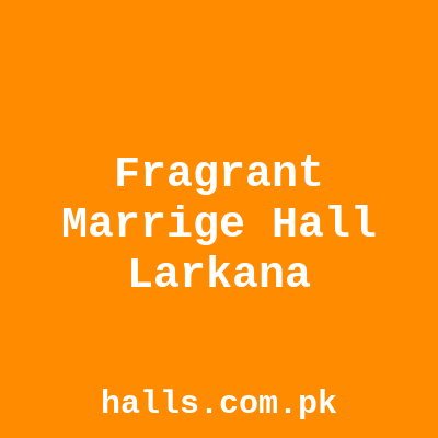 Fragrant Marrige hall Larkana
