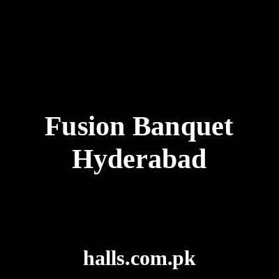 Fusion Banquet Hyderabad
