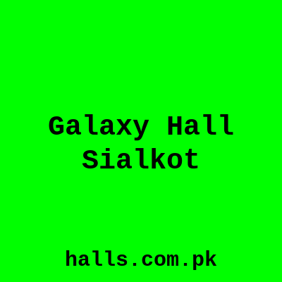 Galaxy Hall Sialkot