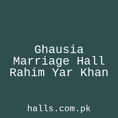 Ghausia Marriage Hall Rahim Yar Khan