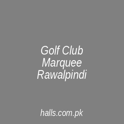 Golf Club Marquee Rawalpindi