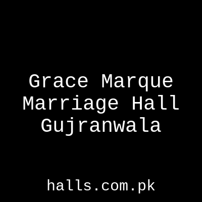 Grace Marquee marriage hall Gujarnwala